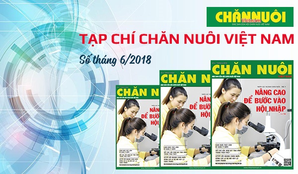 Đón đọc Tạp chí Chăn nuôi Việt Nam số tháng 6.2018