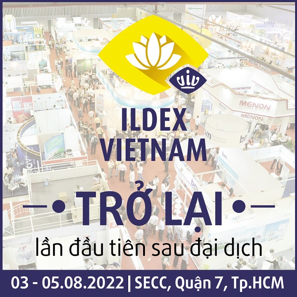 ILDEX Vietnam 2022 sẵn sàng chào đón 250+ doanh nghiệp và 9.000+ khách tham